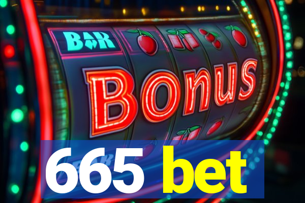 665 bet